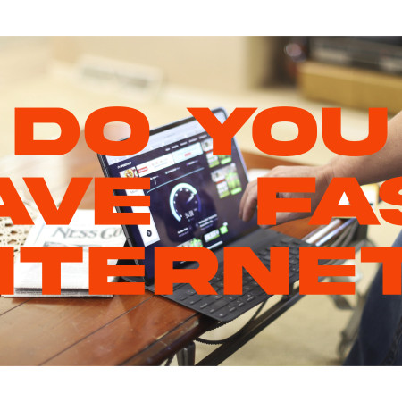 Do You Have Fast Internet?